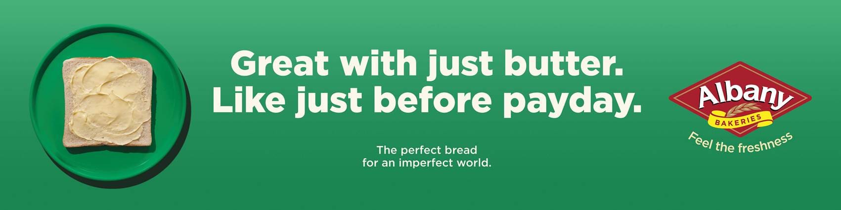 “When we look at the bread category, we see unrealistic expectations of perfectionism in society reflected through communications and overall representation of people, life, and bread. The bread category perpetuates this in their picture-perfect curation of everyday life and bread moments that don’t reflect reality. “Albany challenges this stereotype by holding up and celebrating ‘real’ - real people, real bread moments and real life,” says de Graaff. “A key part of this ‘real’ is that Albany offers good quality, fresh bread, that is the core foundation for Albany consumers’ real life demands and real bread moments, even the ‘messy’ ones. “In this way, Albany is for everyone. People whose lives are not perfect every day, but can embrace the joy in their realness, and see the good in every day. A day that includes an Albany bread moment is already a good day. Albany, Bringing Real Back to Life.” In the last year, the Tiger Brands Bakery management team have set out to execute a five-year strategic roadmap for Bakeries aimed at driving volume growth and strengthening the business’ position through innovation, among others. The introduction of a new brand positioning for Albany is one of the focus areas for Tiger Brands as the company works to grow volume in the general trade while maintaining the momentum in gaining market share in the competitive top-end grocer segment. The Bakery category is also benefitting from a focused capex rollout programme at key bakeries with investments to drive innovation and automation and improve efficiencies. Over the past decade, Tiger Brands has invested around R9,6 billion in capital to expand capacity and improve operational efficiencies in its Bakery business. This included investments in building new Bakeries in Pietermaritzburg and Bellville in Cape Town.